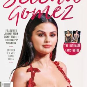 Ultimate Fan's Guide To Selena Gomez: Follow her journey from Disney starlet to global pop sensation - Future Publishing (CDs)