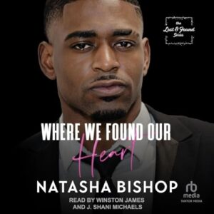 Where We Found Our Heart - Bishop, Natasha (CDs)