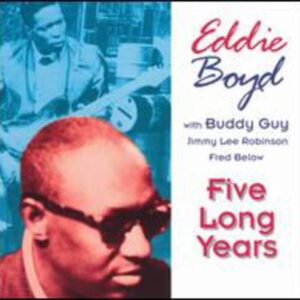 Five Long Years - BOYD,EDDIE WITH BUDDY GUY (CDs)