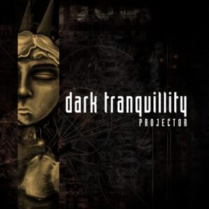Projector - Dark Tranquillity (CDs)