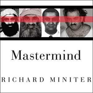 MasterMind: The Many Faces of the 9/11 Architect, Khalid Shaikh Mohammed - Miniter, Richard (CDs)