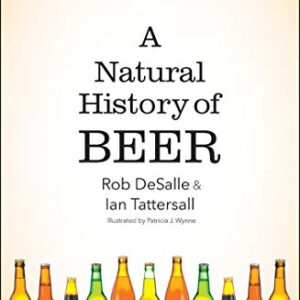 A Natural History of Beer (English Edition) - DeSalle, Rob (Cervejas)