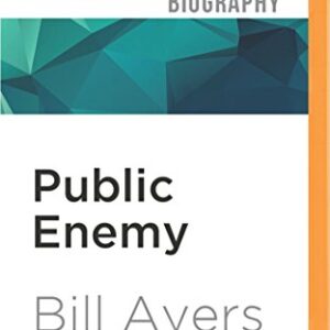 Public Enemy: Memoirs of Dissident Days - Ayers, Bill (CDs)