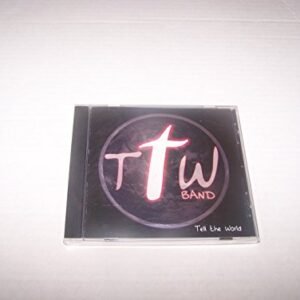 Tell the World - T T W (CDs)