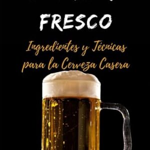 Jengibre Fresco Ingredientes y Técnicas para la Cerveza Casera: como hacer cerveza casera / como hacer cerveza de jengibre /receta de cerveza de ... y Cocteles Artesanales) (Spanish Edition) - Figliuzzi, Daniel (Cervejas)
