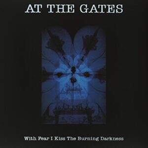 With Fear I Kiss The Burning Darkness - At The Gates (Discos de Vinil)