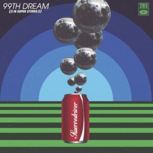 99th Dream (DELUXE EDITION) - Swervedriver (CDs)