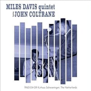 1960-04-09 Kurhaus Scheveningen, The Netherlands - DAVIS,MILES / COLTRANE,JOHN (Discos de Vinil)