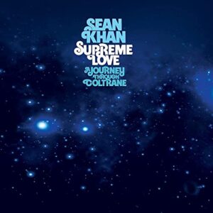Supreme Love: A Journey through Coltrane [Disco de Vinil] - Sean Khan (Discos de Vinil)