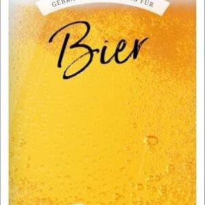 Gebrauchsanweisung für Bier: Poetische Liebeserklärung an den goldenen Gerstensaft vom Bestsellerautor der 'Gebrauchsanweisung fürs Zugreisen' - Rudis, Jaroslav (Cervejas)