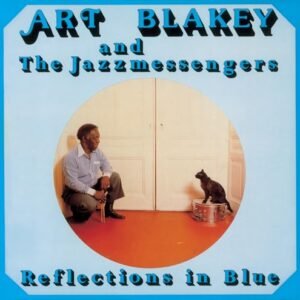 Reflection In Blue - Art Blakey and The Jazz Messengers (CDs)