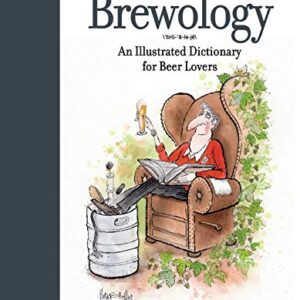 Brewology: An Illustrated Dictionary for Beer Lovers (English Edition) - Brewer, Mark (Cervejas)