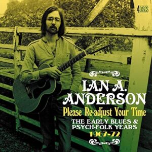 Please Re-Adjust Your Time: The Early Blues & Psych-Folk Years 1967-1972 [Audio CD] ANDERSON,IAN A - ANDERSON,IAN A (CDs)