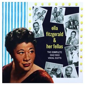 The Complete 1942-1953 Vocal Duets - Fitzgerald, Ella & Her Fellas (CDs)