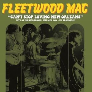 Can't Stop Loving New Orleans: Live At The Warehouse, Jan 30th 1970 - Fm Broadcast (Colored Vinyl, Black) - Fleetwood Mac (Discos de Vinil)
