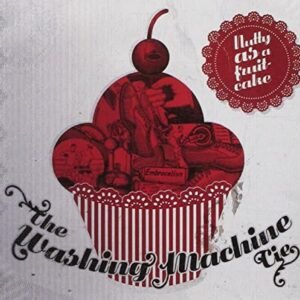 Nutty As a Fruitcake - The Washing Machine (CDs)
