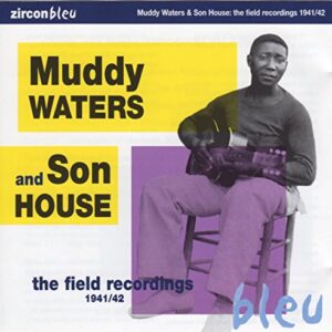 Son House: Field Recordings 1941 - Waters, Muddy (CDs)