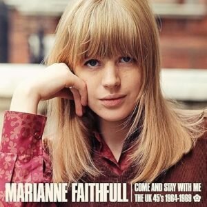 Marianne Faithfull - Come And Stay With Me: The UK 45s 1964 -1969 - Marianne Faithfull (CDs)