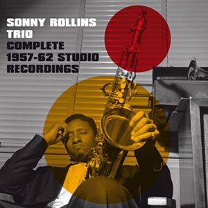 Complete 1957-62 Studio Record - Rollins, Sonny Trio (CDs)