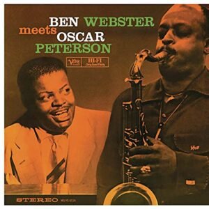 Webster, Ben & Oscar Peterson : Ben Webster Meets Oscar Peterson-Legendary Session - WEBSTER,BEN / PETERSON,OSCAR (CDs)