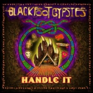 Handle It - BLACKFOOT GYPSIES (CDs)