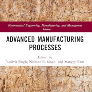 Advanced Manufacturing Processes - Singh, Yashvir (CDs)