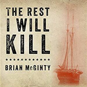 The Rest I Will Kill: William Tillman and the Unforgettable Story of How a Free Black Man Refused to Become a Slave - McGinty, Brian (CDs)