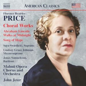 Florence Beatrice Price: Choral Works - Sara Swietlicki; Lindsay Grace Johnson; Jonas Samuelsson; Jan Karlsson Korp; Robert Bennesh; Malmo Opera Chorus and Orchestra; Elena Mitrevska; John Jeter (CDs)
