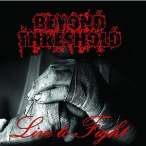 Live to Fight - Beyond Threshold (CDs)
