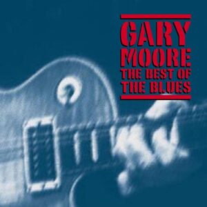 Gary Moore: The Best of the Blues - Moore, Sir Gary (CDs)