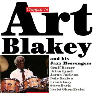 Chipping In - Art Blakey and The Jazz Messengers (CDs)