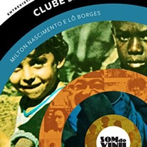 Lô Borges e Milton Nascimento, Clube da Esquina: Entrevistas a Charles Gavin, Som do Vinil - Gavin, Charles (Discos de Vinil)
