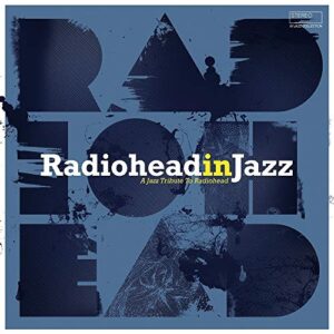 Radiohead in Jazz - Various (CDs)