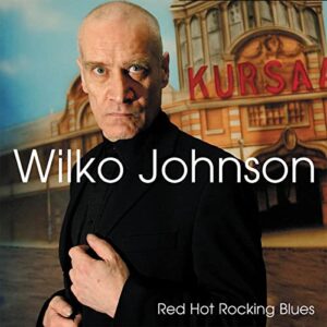Red Hot Rocking Blues - JOHNSON,WILKO (CDs)