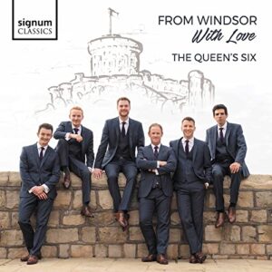 FROM WINDSOR WITH LOVE - The Queen's Six (CDs)