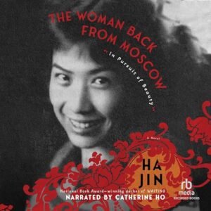 The Woman Back from Moscow: In Pursuit of Beauty - Jin, Ha (CDs)