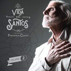Francisco Cuoco - A Vida dos Santos Volume 2 [CD] - Francisco Cuoco (CDs)