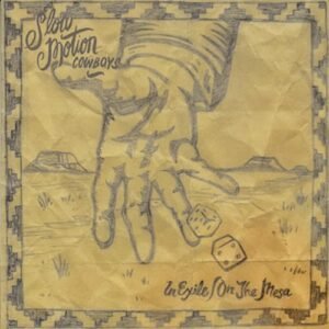 In Exile / on the Mesa [Disco de Vinil] - SLOW MOTION COWBOYS (CDs)