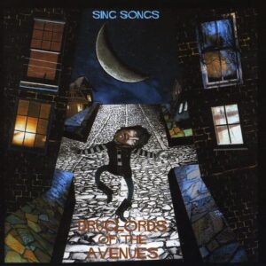 Sing Songs - Druglords of the Avenues (CDs)