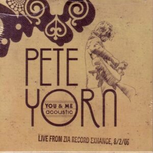 You & Me Acoustic Live from Zia Record Exchange 8/2/06 Arizona - Pete Yorn (CDs)