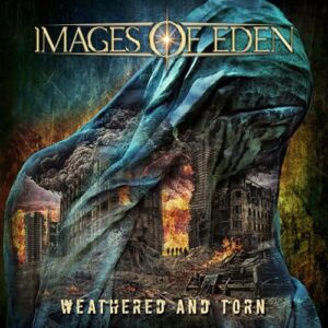 WEATHERED AND TORN - Images of Eden (CDs)