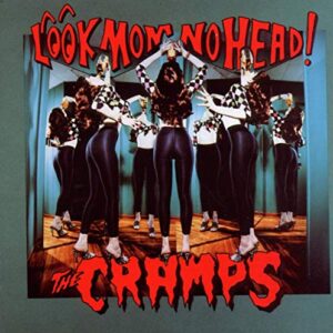 Look Mom No Head - Cramps (CDs)