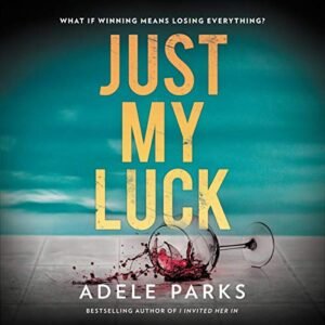 Just My Luck - Parks, Adele (CDs)