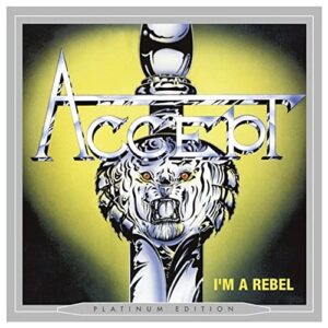 ACCEPT - I M A REBEL - Accept (CDs)