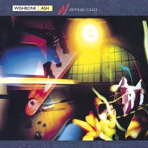 Nouveau Calls - Wishbone Ash (CDs)
