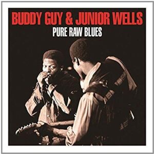 Pure Raw Blues - GUY,BUDDY / WELLS,JUNIOR (CDs)