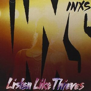 Listen Like Thieves [Audio CD] INXS (CDs)