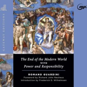 The End of the Modern World: With Power and Responsibility - Guardini, Romano (CDs)