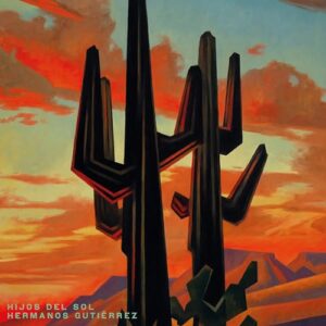 Hijos Del Sol - Hermanos Gutierrez (Discos de Vinil)