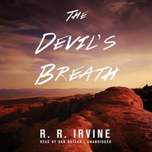 The Devil's Breath - Irvine, Robert R (CDs)